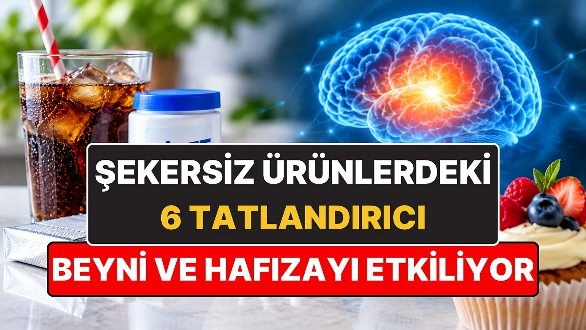 Şekersiz Ürünlerdeki 6 Tatlandırıcı Beyin Yaşlanmasını Hızlandırabilir!