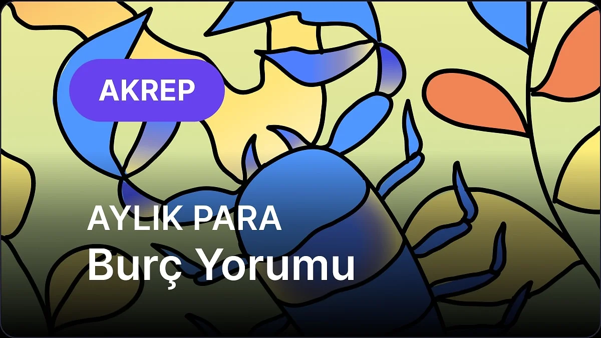 Kasım Akrep Burcu Aylık Para Burç Yorumu
