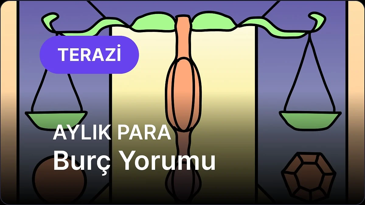 Kasım Terazi Burcu Aylık Para Burç Yorumu