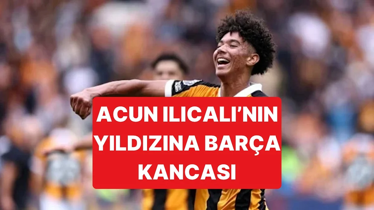Barcelona Acun Ilıcalı'nın Hull City'sinde 19 Yaşındaki Bir Stoperi Yakından İzliyor