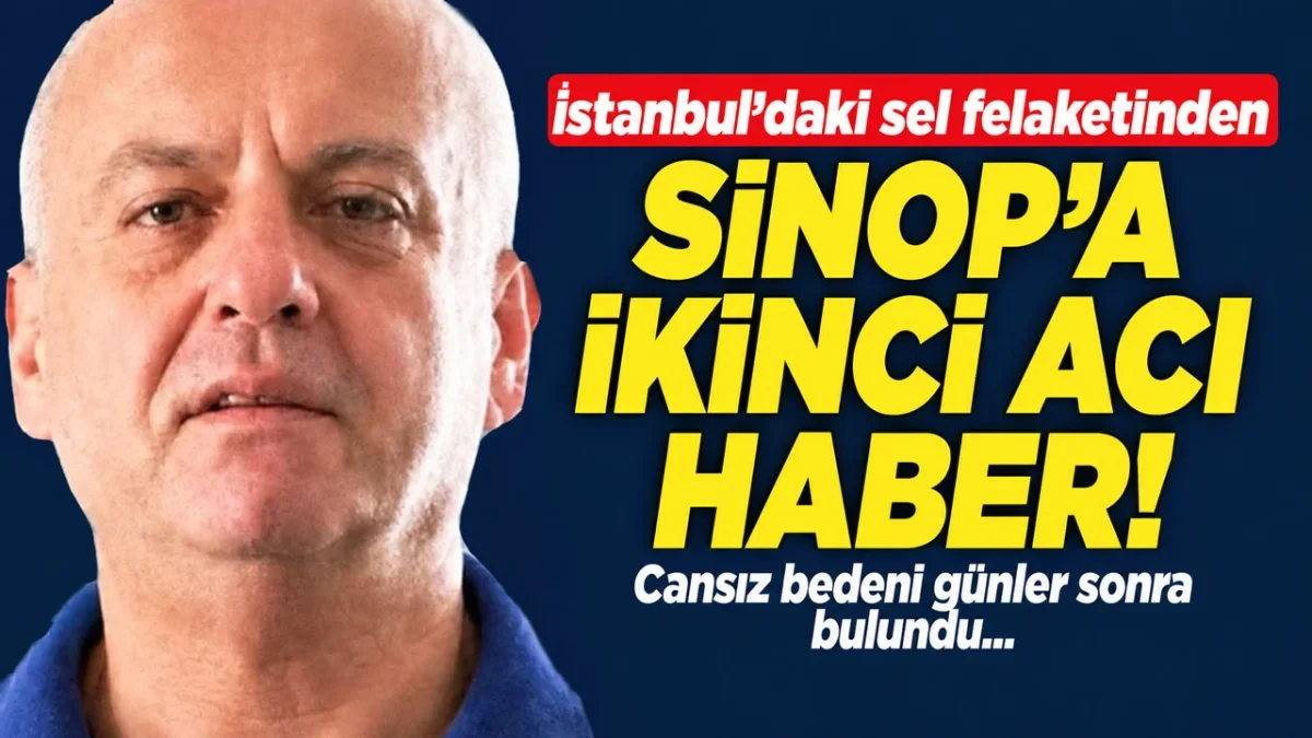 İstanbul’daki sel felaketinde bir Gerzeli hayatını kaybetti