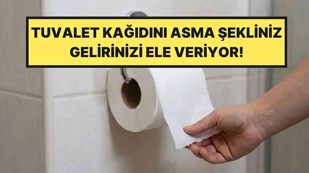 Tuvalet Kağıdını Asma Şeklinizle Maaşınız Arasında İlginç Bir Bağ Ortaya Çıktı