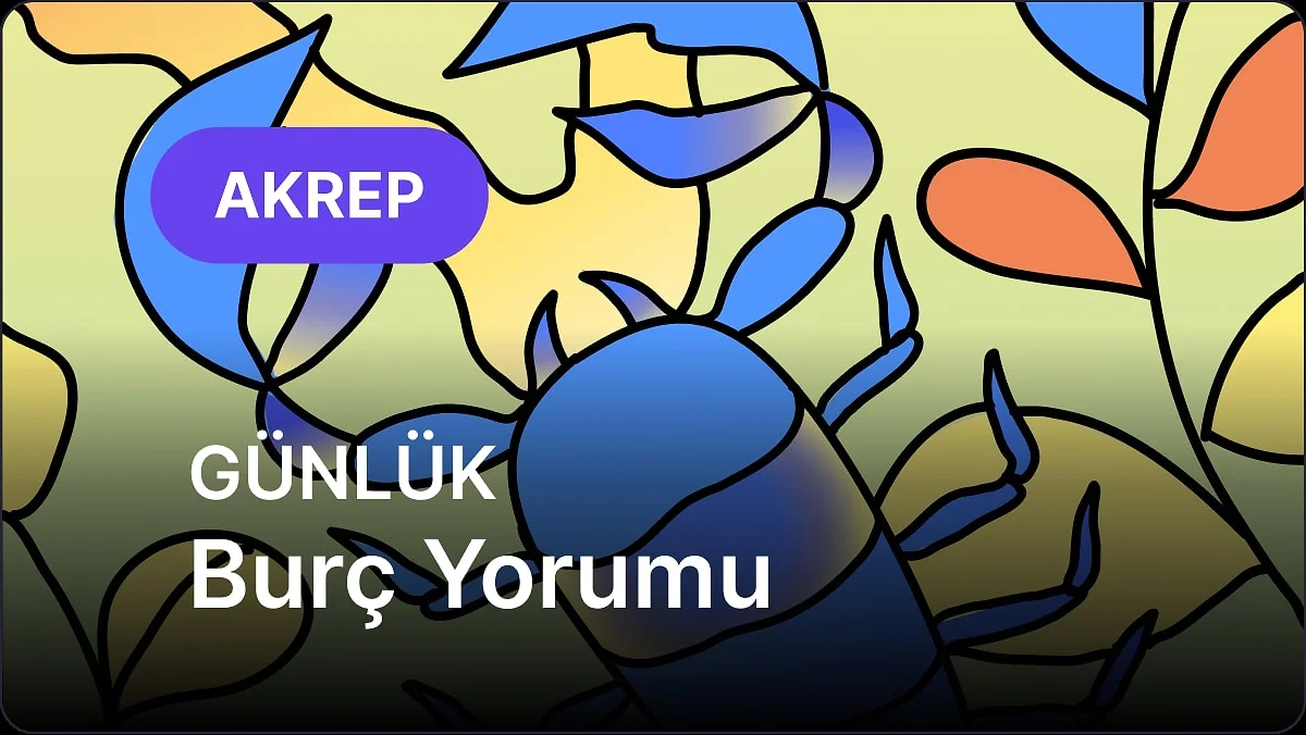 31 Ekim Cumartesi Akrep Burcu Günlük Burç Yorumu
