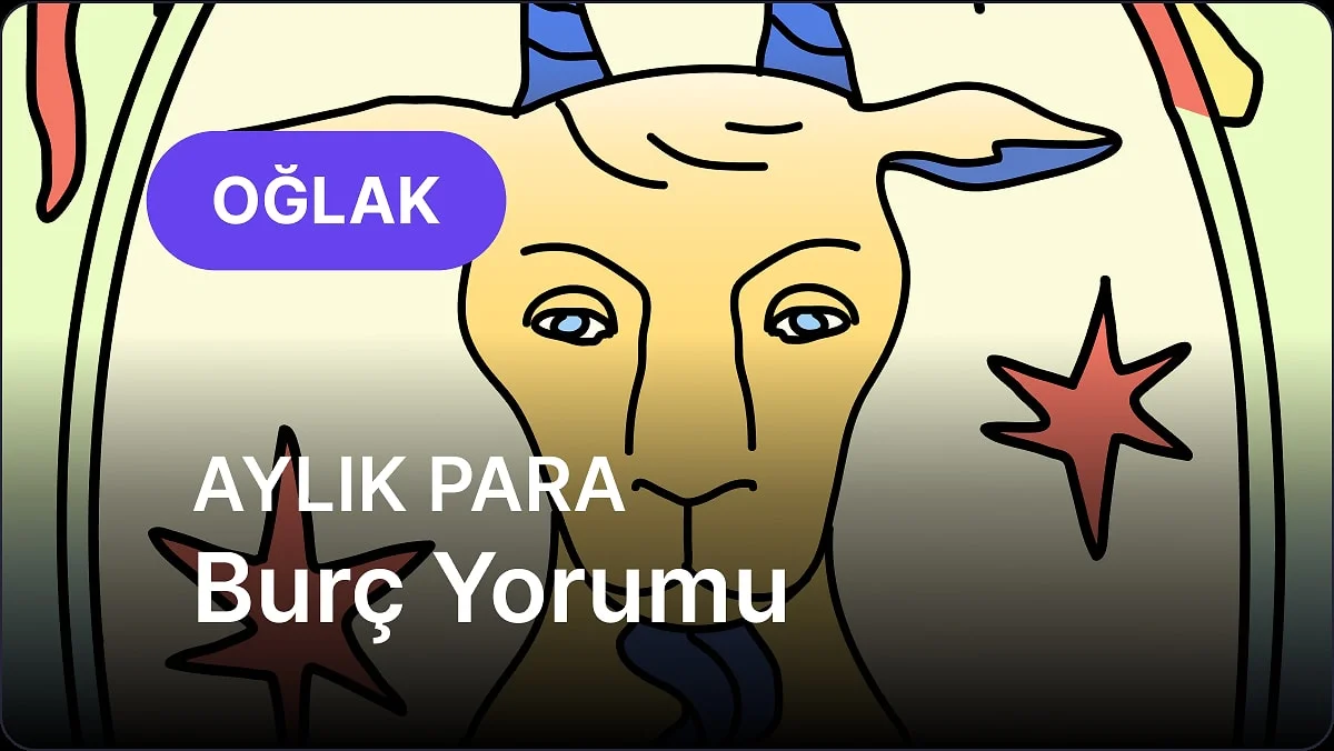 Kasım Oğlak Burcu Aylık Para Burç Yorumu