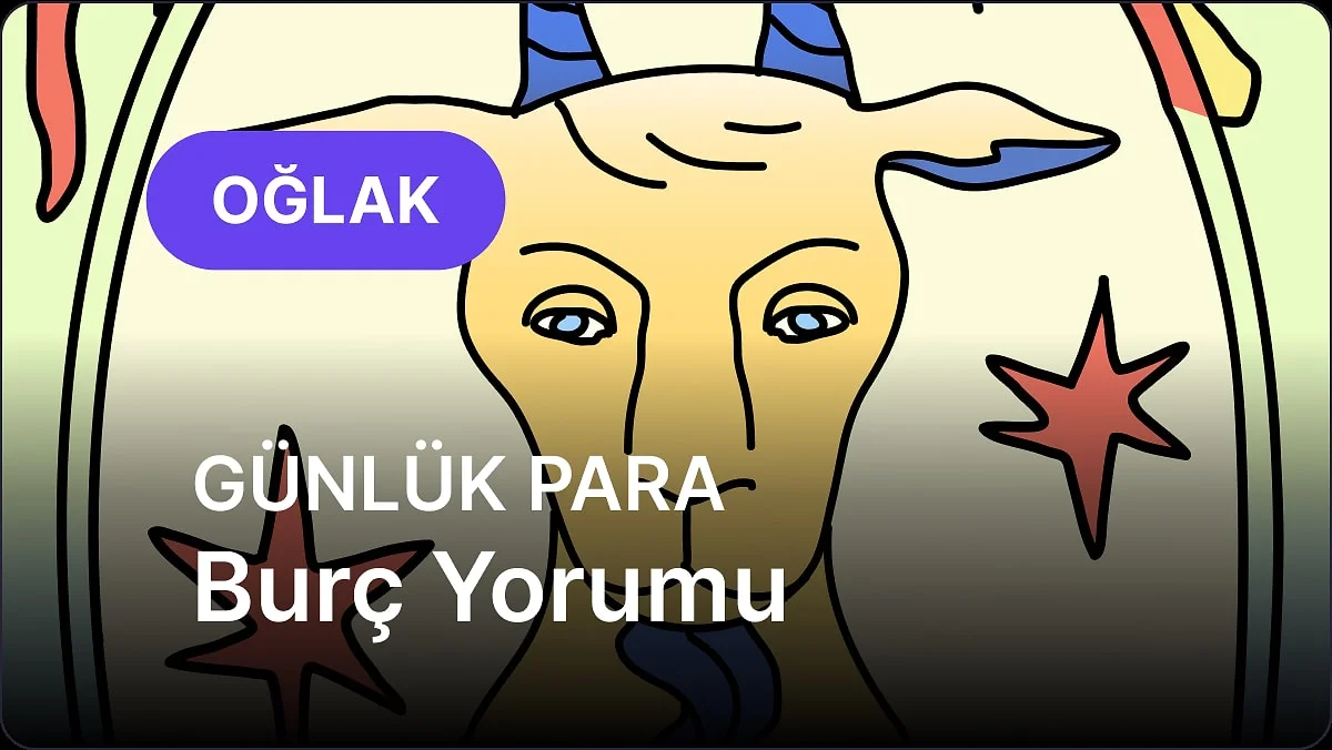 30 Ekim Cuma Oğlak Burcu Günlük Para Burç Yorumu