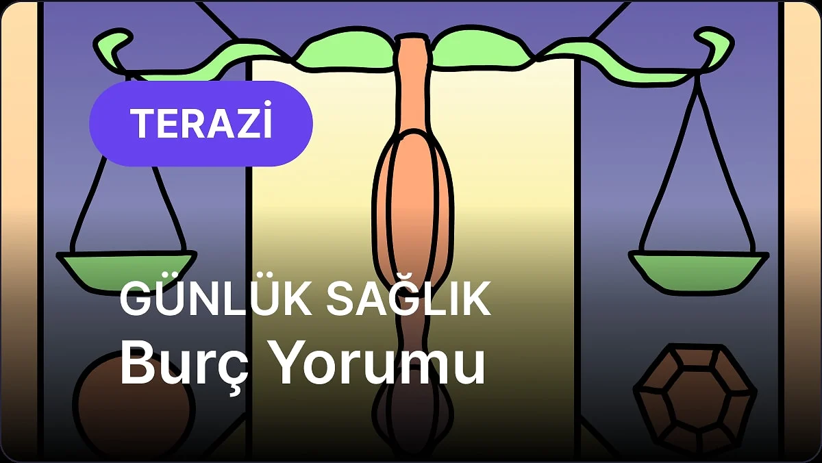 1 Kasım Pazar Terazi Burcu Günlük Sağlık Burç Yorumu