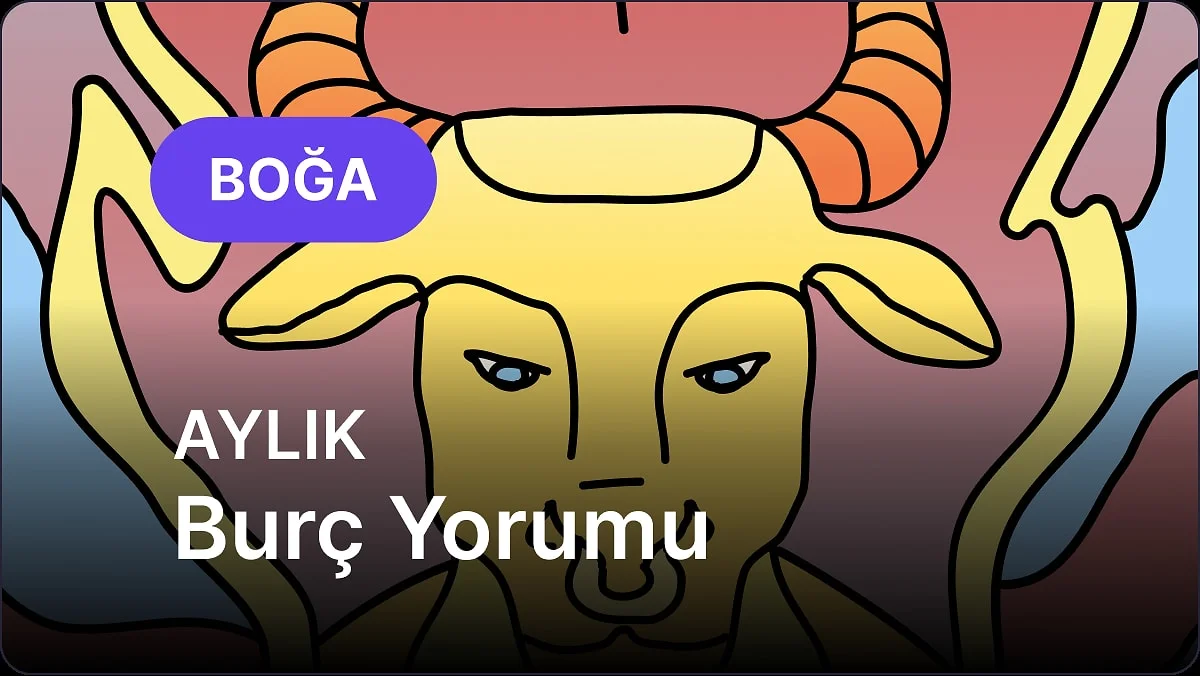 Kasım Boğa Burcu Aylık Burç Yorumu