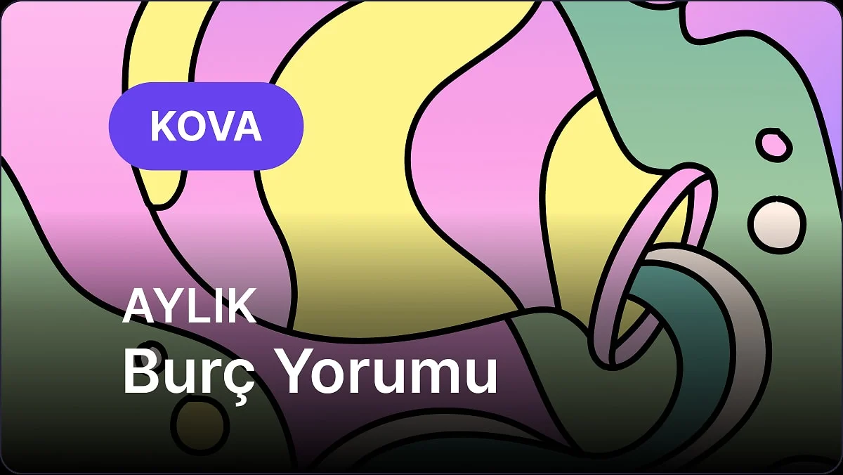 Kasım Kova Burcu Aylık Burç Yorumu