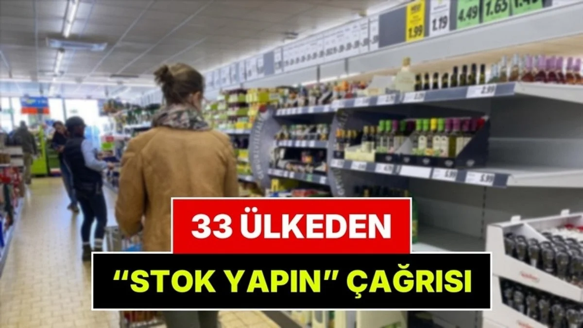 33 Ülke 'Stok Yapın' Çağrısı Yaptı: Evde Kaç Günlük Gıda ve Su Bulunmalı?