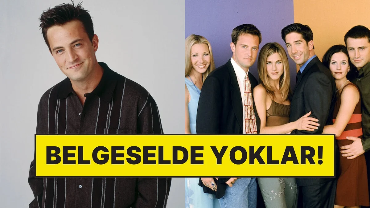 Cenazesinde El Ele Vermişlerdi: Friends Ekibinin Matthew Perry Belgeselinde Neden Yer Almadığı Belli Oldu!
