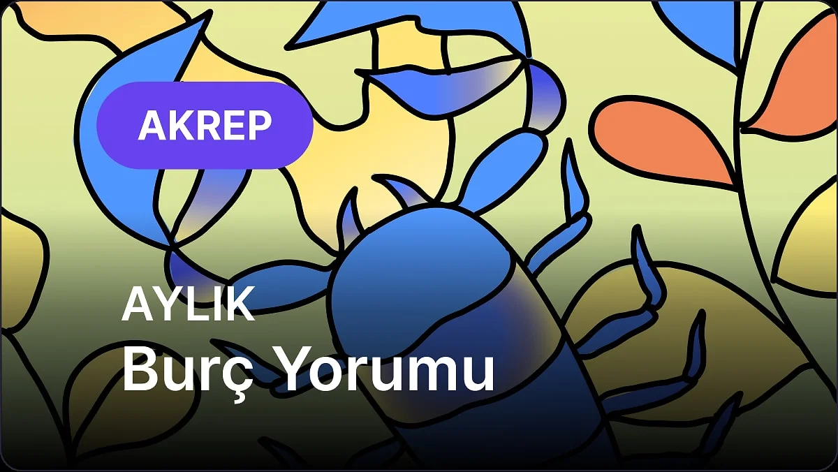 Kasım Akrep Burcu Aylık Burç Yorumu