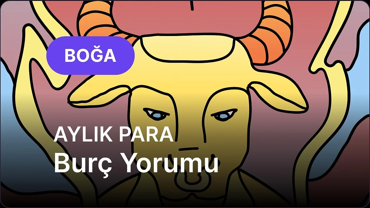 Kasım Boğa Burcu Aylık Para Burç Yorumu